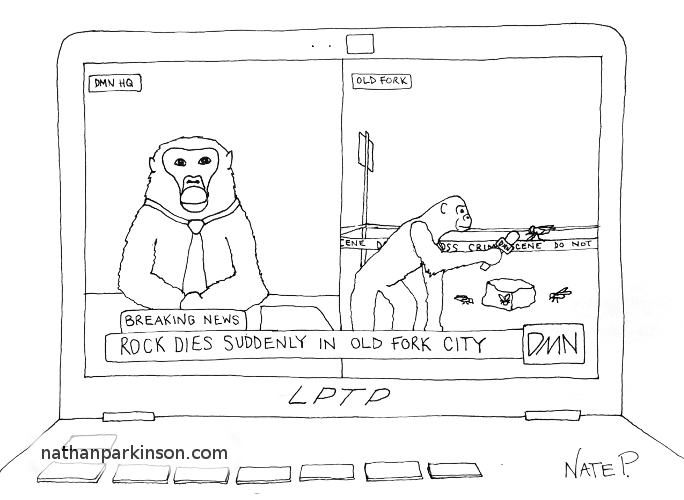 Chimps from the DMN news network cover the breaking news of a rock's sudden death in Old Fork City.